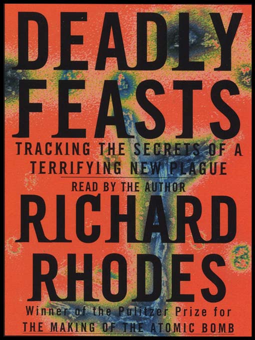 Title details for Deadly Feasts by Richard Rhodes - Available